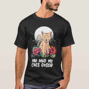 Ik en mijn katten roddelkat   Kitten humor kat moe T-shirt