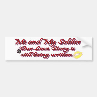 Ik en mijn soldaat, ons liefdeslied wordt nog stee bumpersticker