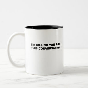 Ik factureer je voor deze discussie grappige advoc tweekleurige koffiemok