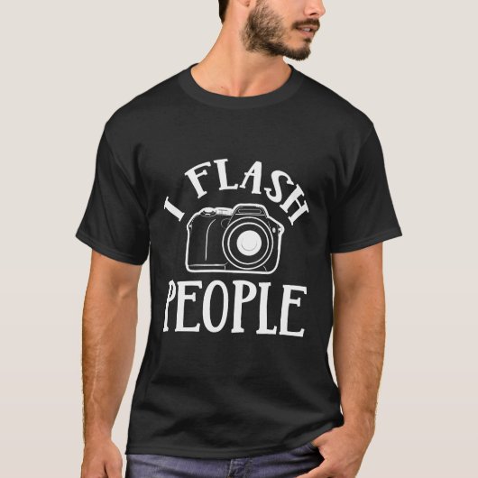 Ik flitsen mensen fotografie camera grappig t-shirt (Voorkant)