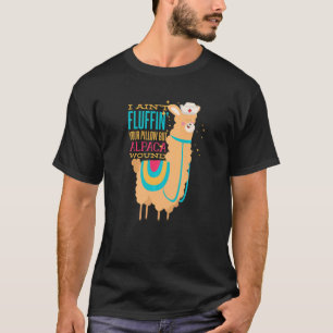 Ik fluffin je piloot niet, maar Alpaca Wondzuren T-shirt