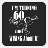 Ik ga 60 draaien en er over winden, vierkant Stick Vierkante Sticker (Voorkant)