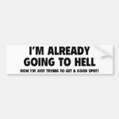 Ik ga al naar de hel bumpersticker (Voorkant)