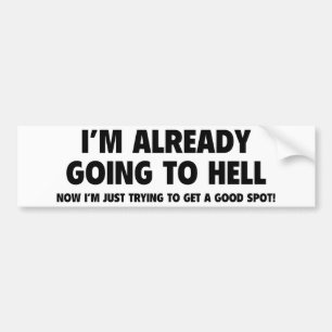 Ik ga al naar de hel bumpersticker