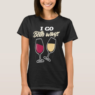 Ik ga allebei Ways Red White Wine die Alcohol Mam T-shirt