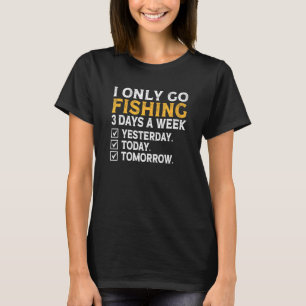 ik ga alleen 3 dagen per week vissen Vissen Heren T-shirt