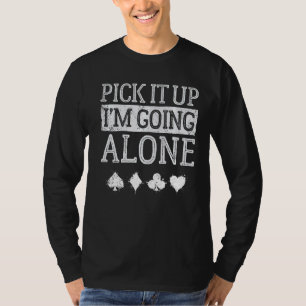 Ik ga alleen maar Euchere Board G T-shirt