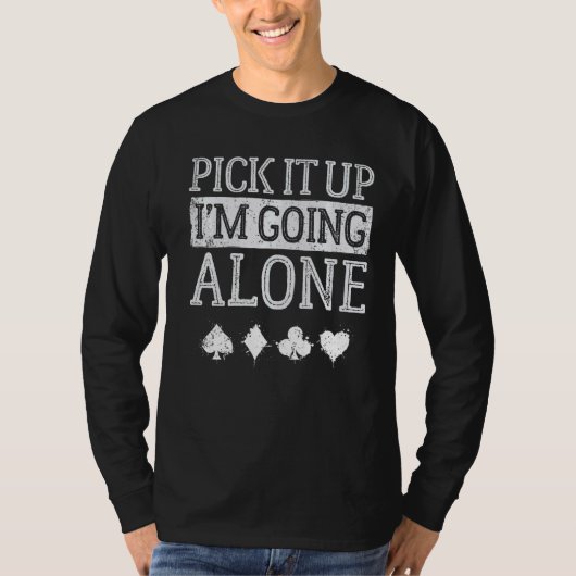Ik ga alleen maar  Euchere Board G T-shirt (Voorkant)