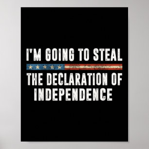 Ik ga de Onafhankelijkheidsverklaring stelen Poster