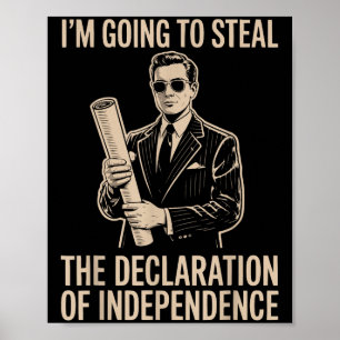 Ik ga de Onafhankelijkheidsverklaring stelen Poster