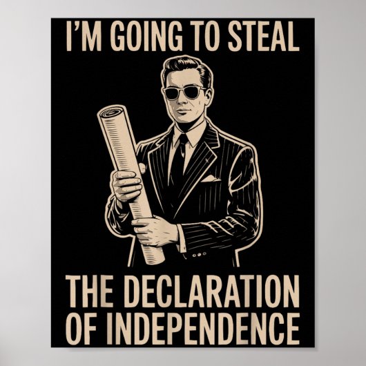 Ik ga de Onafhankelijkheidsverklaring stelen Poster (Voorkant)