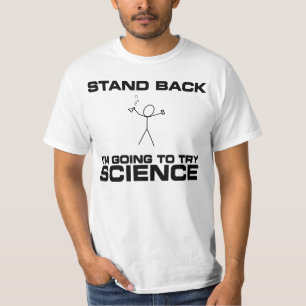 Ik ga de wetenschap proberen. t-shirt