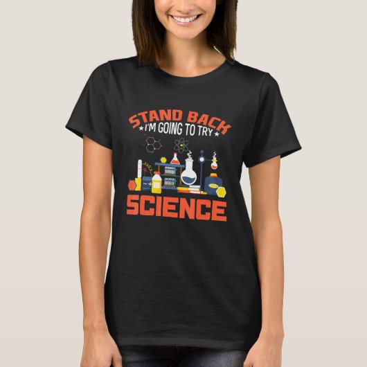 Ik ga de wetenschap proberen t-shirt (Voorkant)