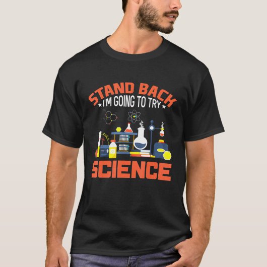 Ik ga de wetenschap proberen t-shirt (Voorkant)