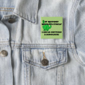 Ik Ga Echt Een Dinosaurus Krijgen Grappige Knop Sp Vierkante Button 5,1 Cm (In situ)