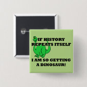 Ik Ga Echt Een Dinosaurus Krijgen Grappige Knop Sp Vierkante Button 5,1 Cm (Voorkant /achterkant)