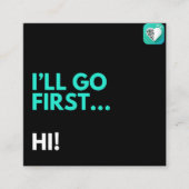 Ik ga eerst...hoi! vierkante visitekaartje (Voorkant)