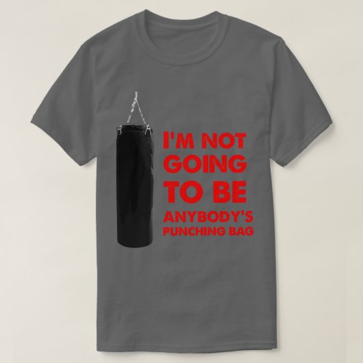 Ik ga geen bodys zijn die een zak slaan t-shirt (Design voorkant)