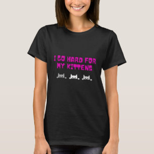 Ik ga hard voor mijn Kittens T-shirt