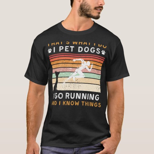 Ik ga hardlopen, ik weet dingen grappig T-shirt (Voorkant)