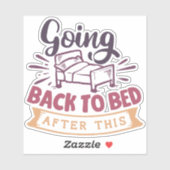 Ik ga hier weer naar bed. sticker (Vel)