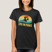 Ik ga in pools rek-Humor zwemmen T-shirt (Voorkant)