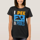 Ik ga in pools zitten waar de grappige zwemmer-lak t-shirt (Voorkant)