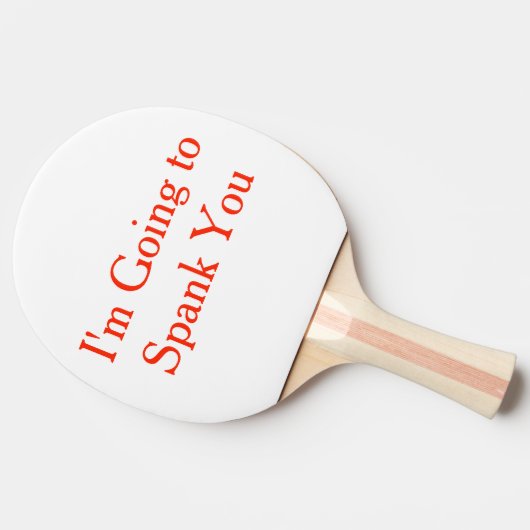 Ik ga je pingelen op Pong Paddle Tafeltennisbatje (Zijkant)