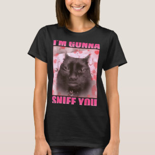 Ik ga je snuiven Grappige katten meme vrouwen mann T-shirt