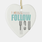 IK GA JE VOLGEN, Ruth Chris Tomlin Worship Keramisch Ornament (Rechts)