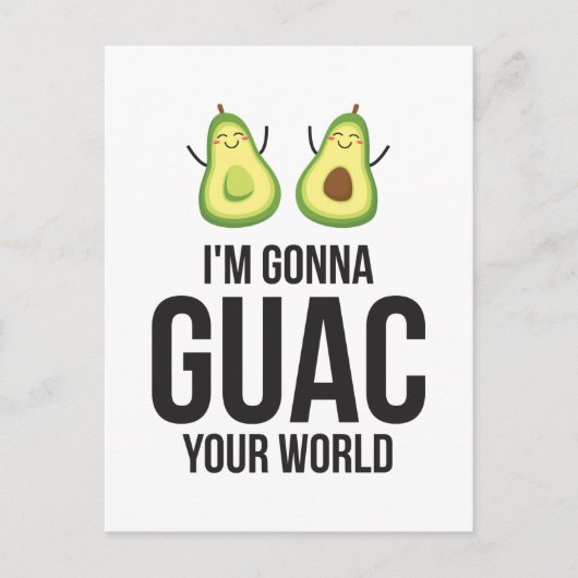 Ik ga je wereld schelen, Guacamole Avocado Briefkaart (Voorkant)