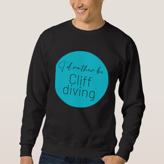 Ik Ga Liever Cliff Springen Cliff Diving Adrenalin Trui (Voorkant)
