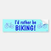 Ik ga liever fietsen! bumpersticker (Voorkant)
