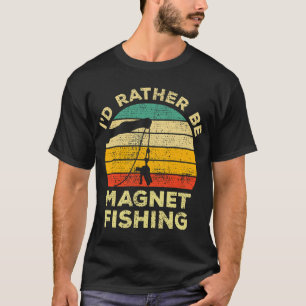 Ik ga liever magneetvissen Vintage cadeau voor ma T-shirt