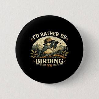 Ik ga liever vogels kijken Funny Bird Watching Vog Ronde Button 5,7 Cm