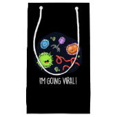 Ik ga met het virale Funny Virus Pun Dark BG Klein Cadeauzakje (Voorkant)