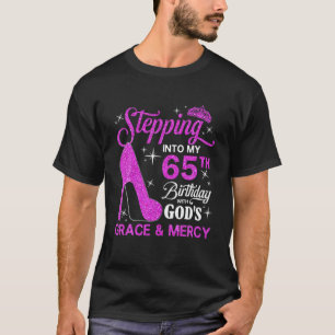 Ik ga mijn 65e verjaardag binnen met Gods hoogheid T-shirt