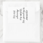 Ik ga mijn woorden niet verkroppen. Ik spreek in c Rechthoekige Sticker (Tas)