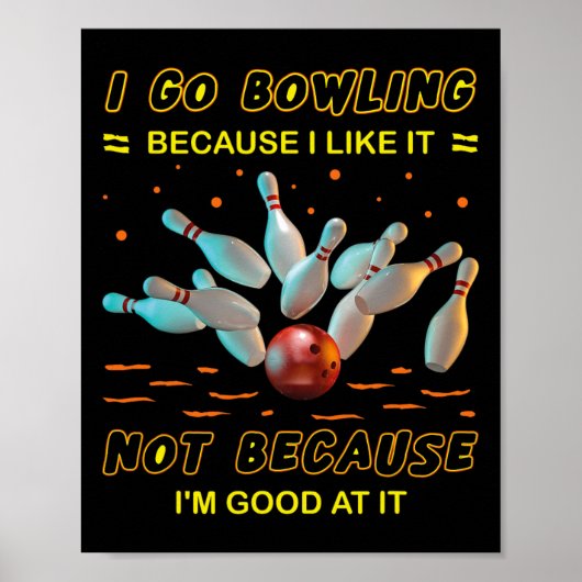 Ik ga naar Bowling omdat ik het niet leuk vind omd Poster (Voorkant)
