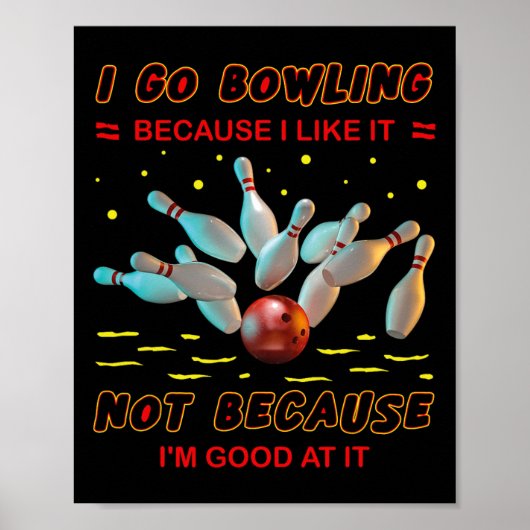 Ik ga naar Bowling omdat ik het niet leuk vind omd Poster (Voorkant)