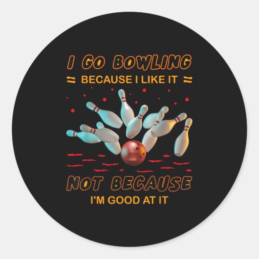 Ik ga naar Bowling omdat ik het niet leuk vind omd Ronde Sticker (Voorkant)