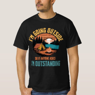 Ik ga naar buiten als iemand vraagt of ik uitsteke t-shirt
