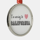 Ik ga naar Californië Metalen Ornament (Rechts)