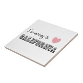 Ik ga naar Californië Tegeltje (Zijkant)