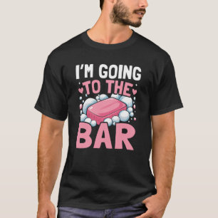 Ik ga naar de bar - zeep maken t-shirt