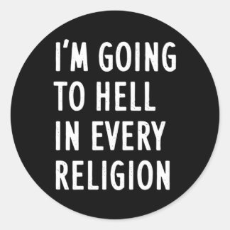 Ik ga naar de hel in elke religie ronde sticker