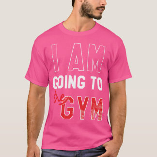 Ik ga naar de sportschool t-shirt