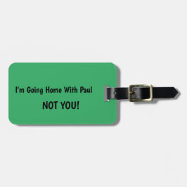 IK GA NAAR HUIS MET...NIET JULLIE AANPASSEN BAGAGELABEL