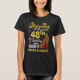 Ik ga naar mijn 48e verjaardag met Gods Grace Mer T-shirt