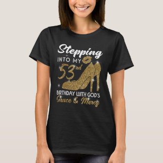 Ik ga naar mijn 53e verjaardag met God's Grace en T-shirt